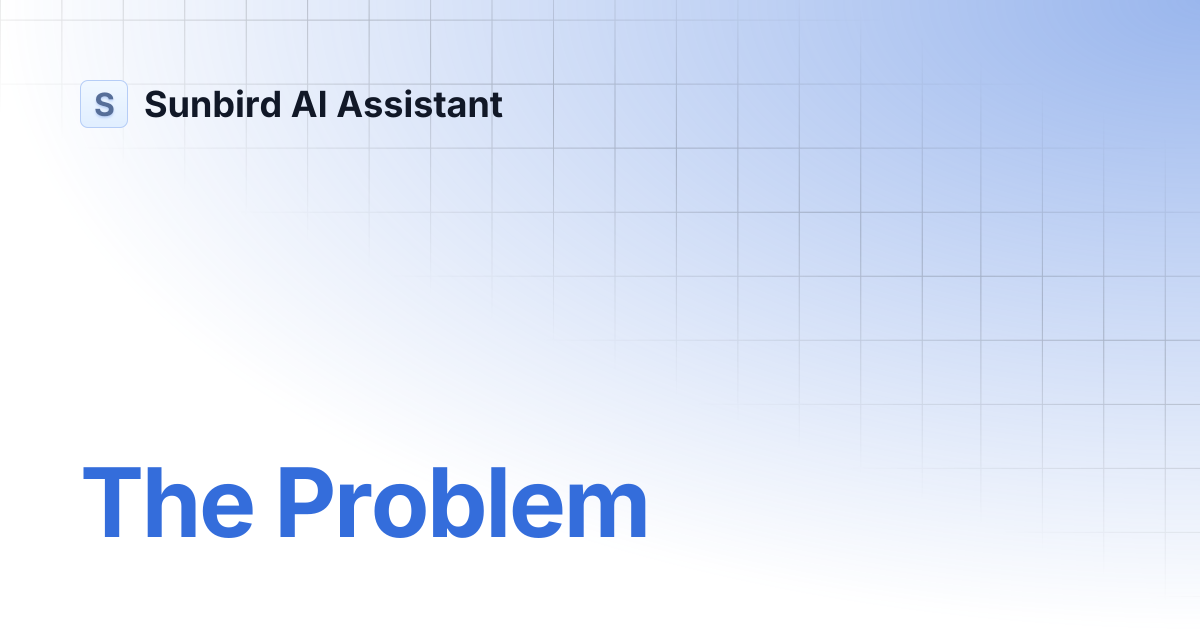 The Problem | Sunbird AI Assistant